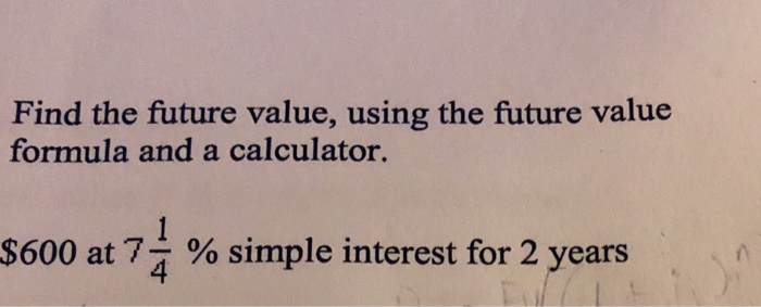 Solved Find the future value, using the future value formula | Chegg.com