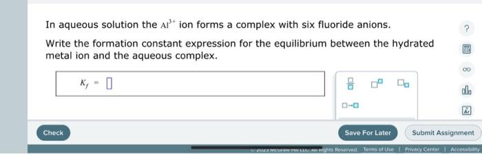 Solved In aqueous solution the Al3+ ion forms a complex with | Chegg.com