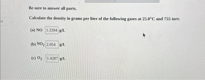 Solved Be Sure To Answer All Parts. Calculate The Density In | Chegg.com