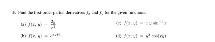 Solved 5 Find The First Order Partial Derivatives Fx And Fy