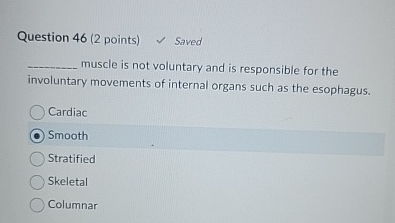 Not Voluntary Solved Question 46 (2 points)muscle is not voluntary and is | Chegg.com