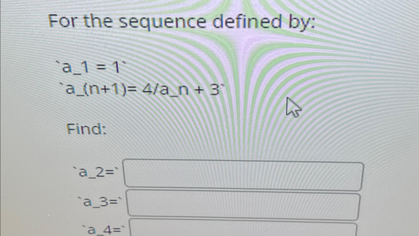 Solved For The Sequence Defined | Chegg.com