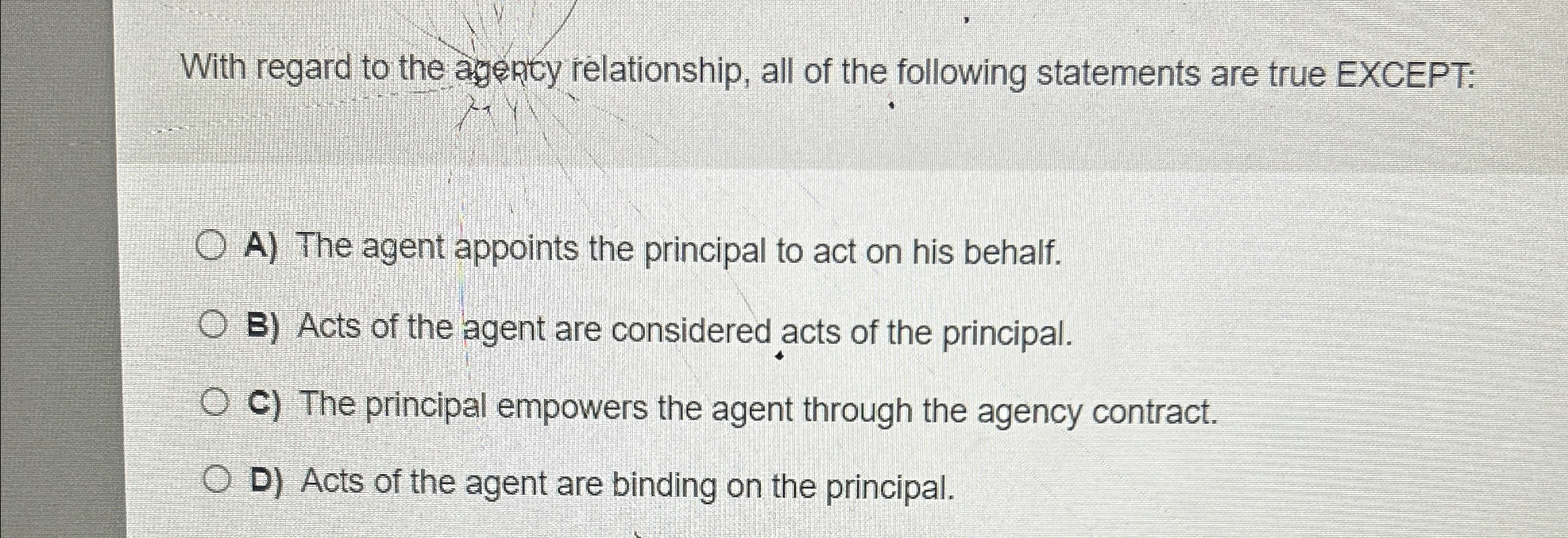 Solved With regard to the ageNcy relationship, all of the | Chegg.com