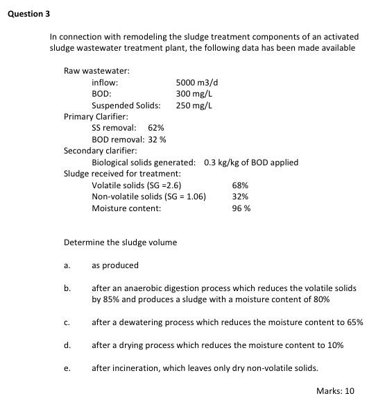 Solved Question 3 In connection with remodeling the sludge | Chegg.com