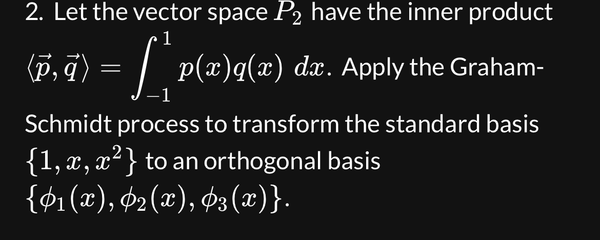 Solved Let the vector space P2 ﻿have the inner product | Chegg.com