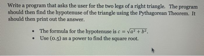 Solved Write a program that asks the user for the two legs | Chegg.com