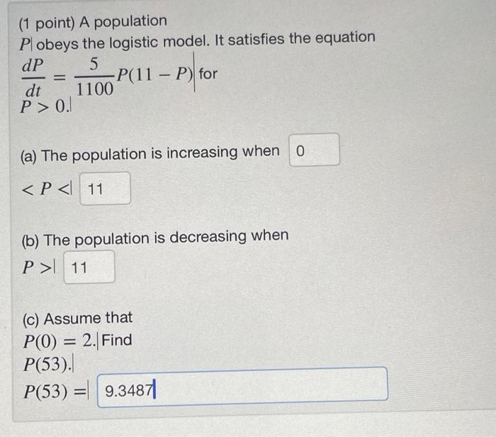 Solved (1 point) A population Pobeys the logistic model. It | Chegg.com