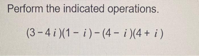 Solved Perform the indicated operations. | Chegg.com