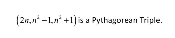 Solved (2n,n2−1,n2+1) | Chegg.com