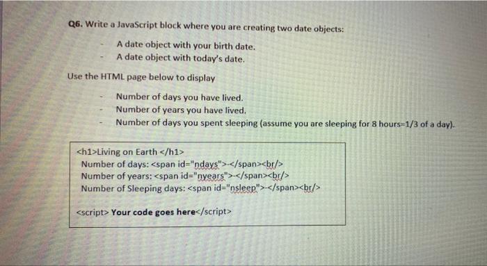 Solved Q6. Write a JavaScript block where you are creating | Chegg.com
