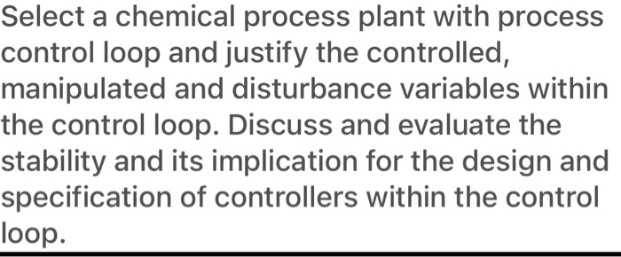 Solved Select a chemical process plant with process control | Chegg.com