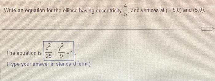Solved Write an equation for the ellipse having eccentricity | Chegg.com