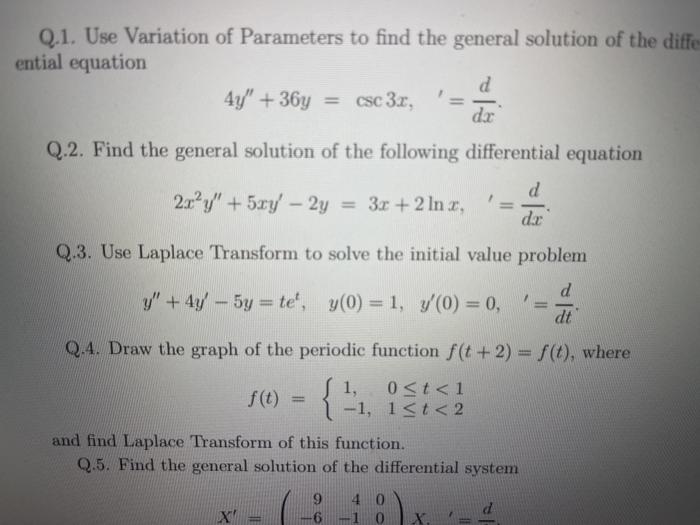 Solved Q.1. Use Variation of Parameters to find the general | Chegg.com
