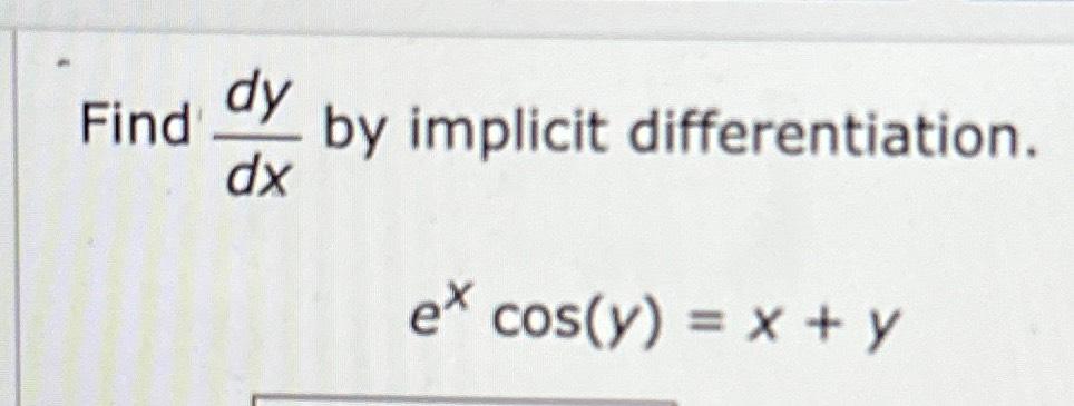 solved-find-dydx-by-implicit-differentiation-excos-y-x-y-chegg