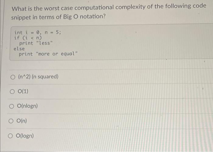 Solved What is the worst case computational complexity of | Chegg.com
