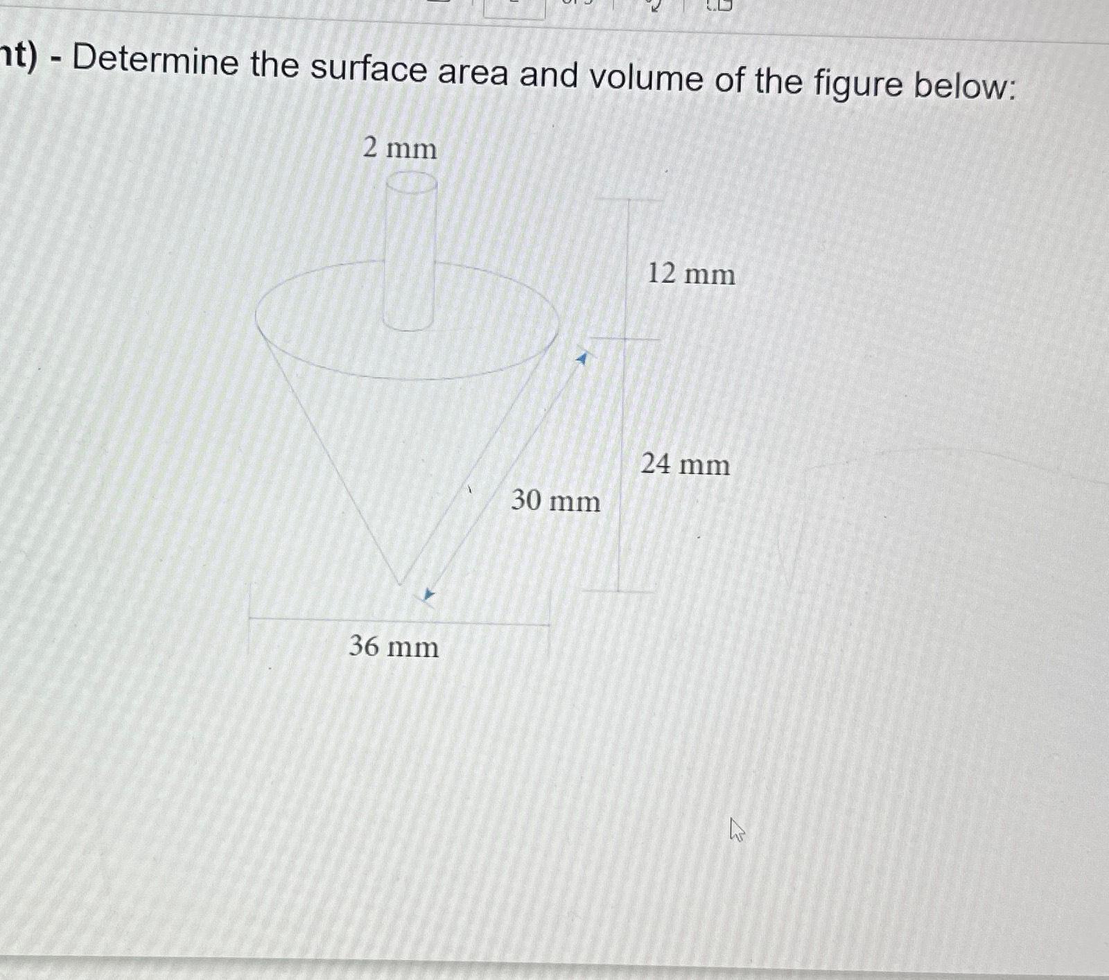 Solved t) - ﻿Determine the surface area and volume of the | Chegg.com