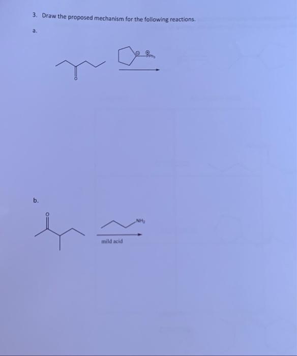 Solved 3. Draw The Proposed Mechanism For The Following | Chegg.com