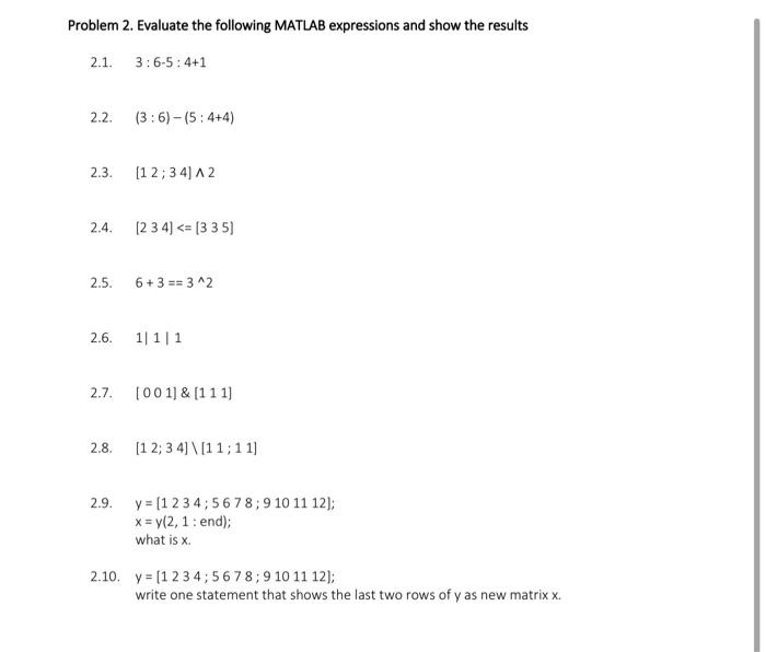 Solved Problem 2. Evaluate the following MATLAB expressions | Chegg.com