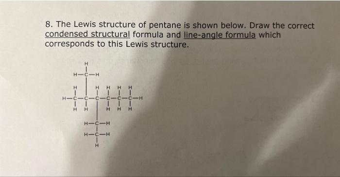 Solved 8. The Lewis structure of pentane is shown below. | Chegg.com