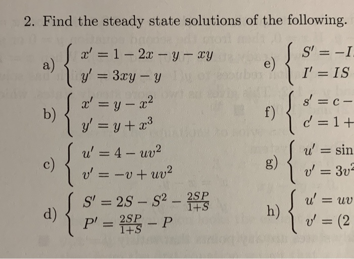 Solved 2. Find The Steady State Solutions Of The Following. | Chegg.com