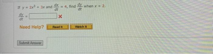 Solved If Y 2x2 3x And Dt 4 Find Dy When X 2 Dt X