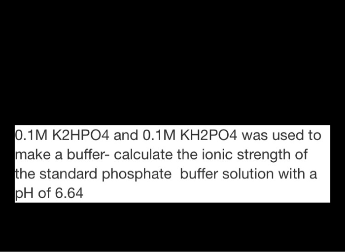Solved 0.1M K2HPO4 and 0.1M KH2PO4 was used to make a | Chegg.com