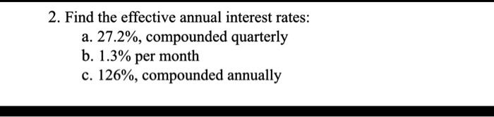 Solved 2 Find The Effective Annual Interest Rates A