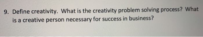 significance of creativity and creative problem solving in business