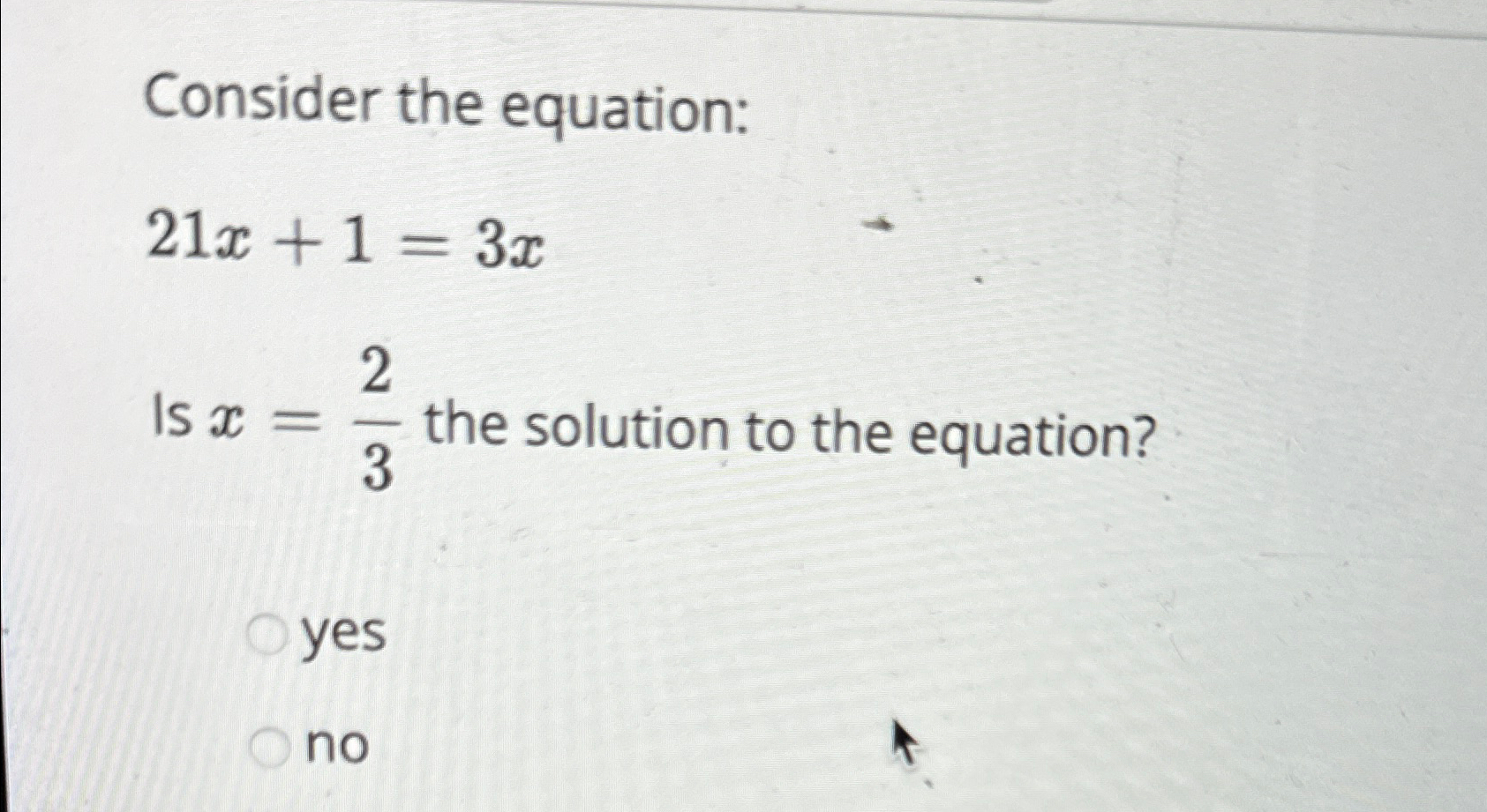 Solved Consider the equation:21x+1=3xIs x=23 ﻿the solution | Chegg.com