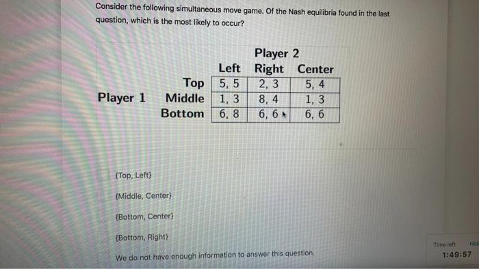 Solved Consider The Following Simultaneous Move Game. Of The | Chegg.com