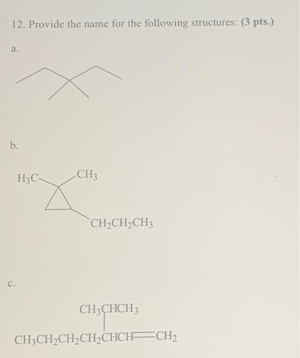 Solved 12. Provide the name for the following structures: (3 | Chegg.com