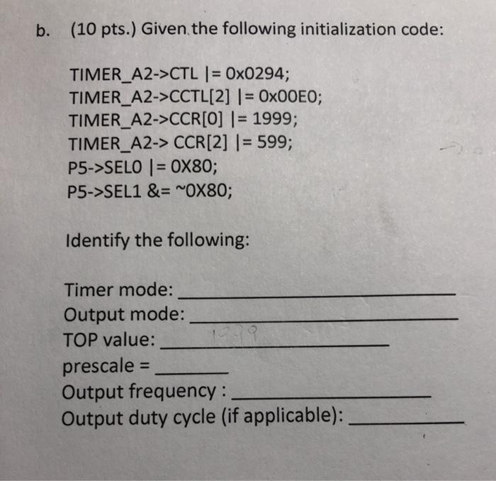 Solved B. (10 Pts.) Given The Following Initialization Code: | Chegg.com