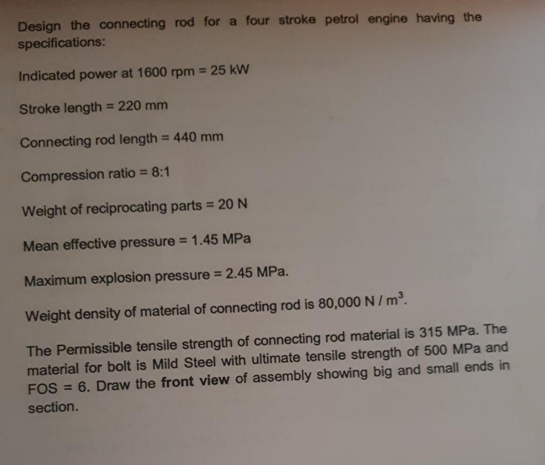 Design the connecting rod for a four stroke petrol | Chegg.com