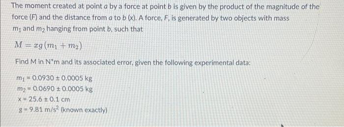 The moment created at point \( a \) by a force at point \( b \) is given by the product of the magnitude of the force \( (F) 
