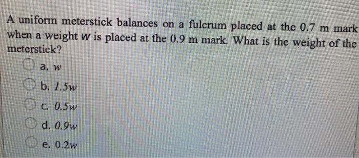 Solved A uniform meterstick balances on a fulcrum placed at | Chegg.com