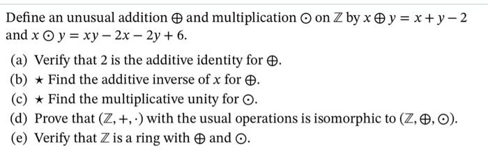 Solved Define An Unusual Addition And Multiplication On Z By | Chegg.com