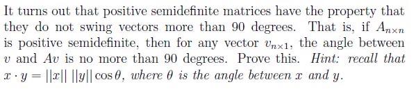 Solved It Turns Out That Positive Semidefinite Matrices Have | Chegg.com