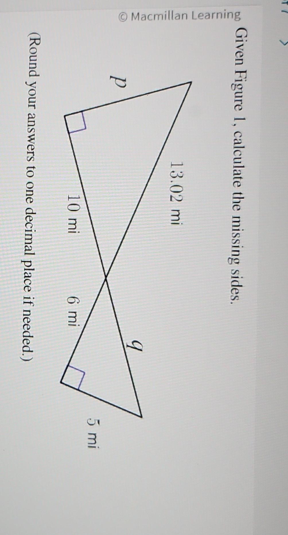 Solved Given Figure 1, calculate the missing sides. (Round | Chegg.com