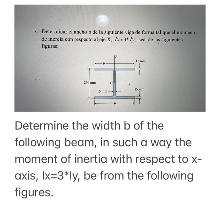 3. Determinar el ancho b de la siguiente viga de forma tal que el momento de inercia con respecto al eje X, IX = 3* ly, sea d