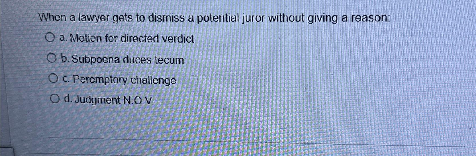 Solved When a lawyer gets to dismiss a potential juror
