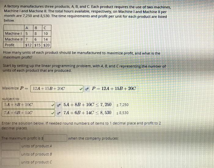 Solved A Factory Manufactures Three Products, A, B, And Each | Chegg.com