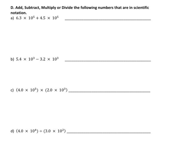 Solved D. Add, Subtract, Multiply or Divide the following | Chegg.com