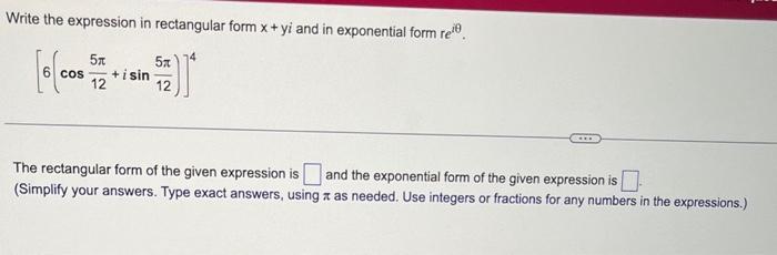 Solved Write the expression in rectangular form x+yi and in | Chegg.com