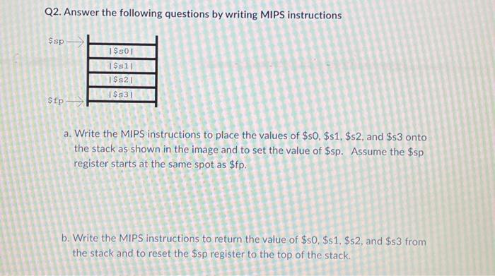 Solved Q2. Answer the following questions by writing MIPS | Chegg.com