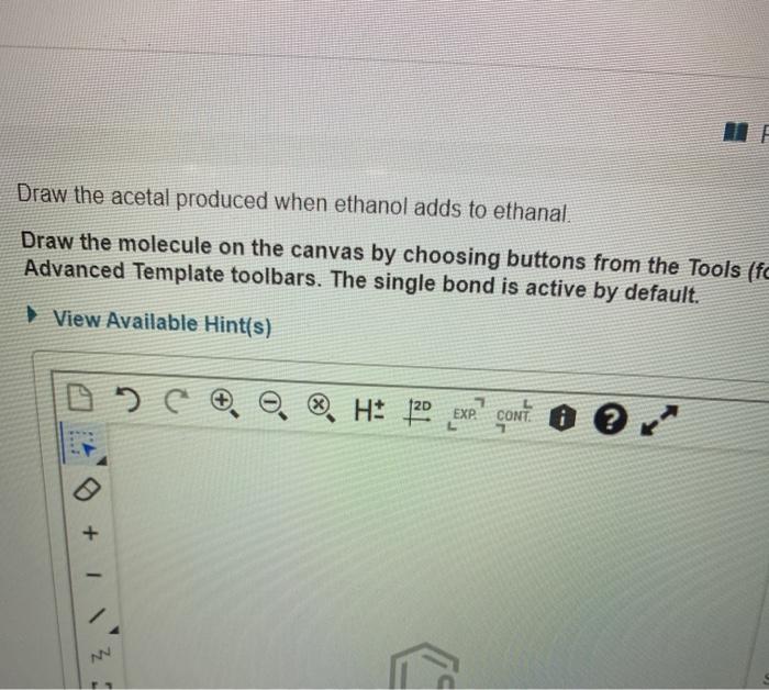 Solved Draw the acetal produced when ethanol adds to