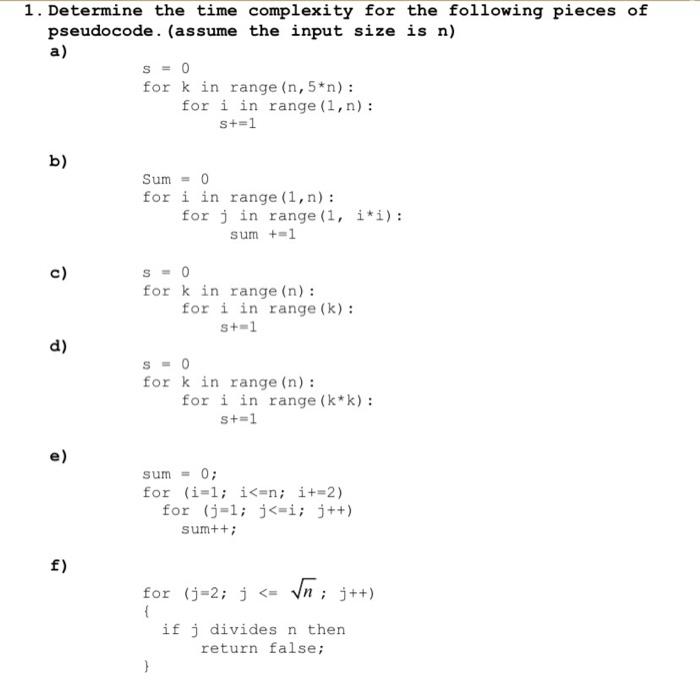 Solved A) 1. Determine The Time Complexity For The Following | Chegg.com