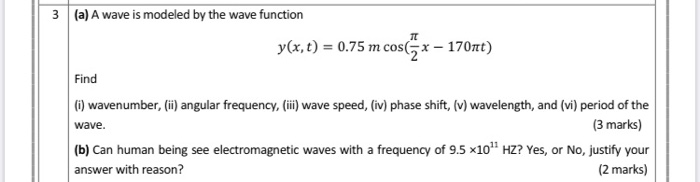 Solved 3 (a) A wave is modeled by the wave function y(x, t) | Chegg.com