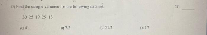 Solved 12) Find the sample variance for the following data | Chegg.com