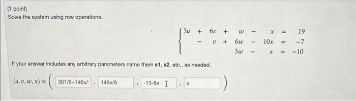 Solved (1 point) Solve the system using row operations. | Chegg.com