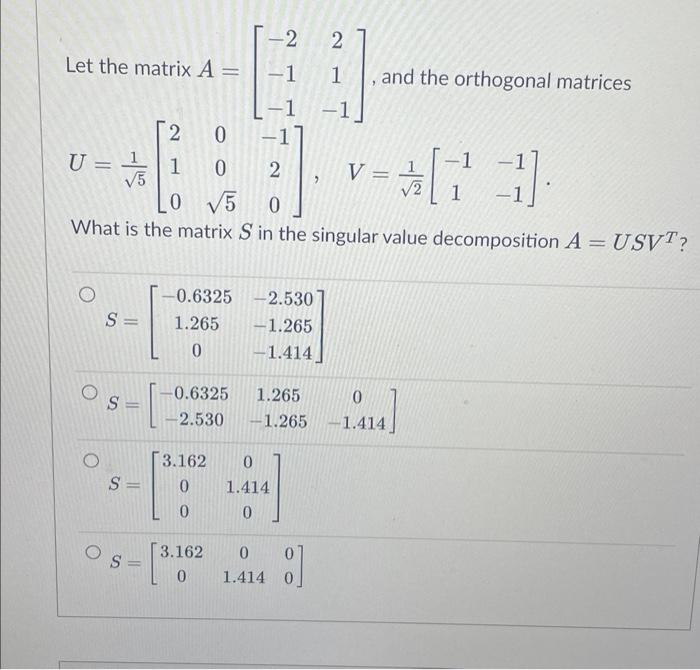 Solved Let The Matrix A=⎣⎡−2−1−121−1⎦⎤, And The Orthogonal | Chegg.com